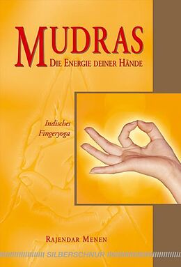 Kartonierter Einband Mudras - Die Energie deiner Hände von Rajendar Menen