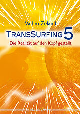 Kartonierter Einband Transsurfing 5 von Vadim Zeland
