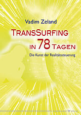 Kartonierter Einband Transsurfing in 78 Tagen von Vadim Zeland