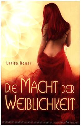 Kartonierter Einband Die Macht der Weiblichkeit von Larisa Renar