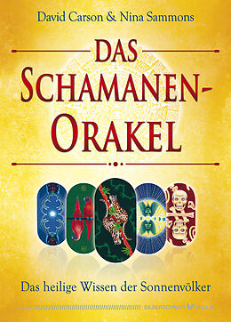 Kartonierter Einband Das Schamanen-Orakel von David Carson, Nina Sammons
