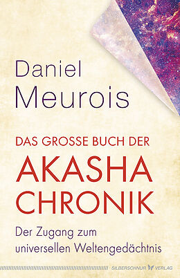 Buch Das große Buch der Akasha-Chronik von Daniel Meurois