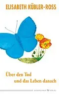 E-Book (epub) Über den Tod und das Leben danach von Elisabeth Kübler-Ross