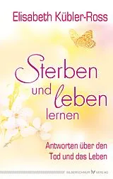 E-Book (epub) Sterben und leben lernen von Elisabeth Kübler-Ross