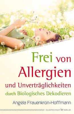 E-Book (epub) Frei von Allergien und Unverträglichkeiten von Angela Frauenkron-Hoffmann