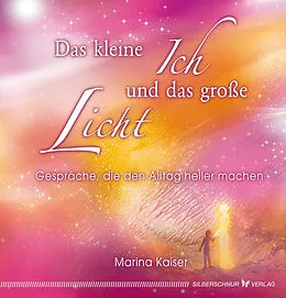 E-Book (epub) Das kleine Ich und das große Licht von Marina Kaiser