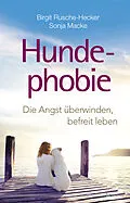 E-Book (epub) Hundephobie von Birgit Rusche-Hecker, Sonja Macke