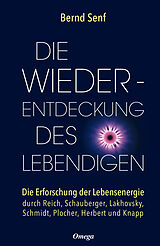 E-Book (epub) Die Wiederentdeckung des Lebendigen von Bernd Senf