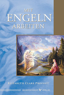 E-Book (epub) Mit Engeln arbeiten von Elizabeth Clare Prophet