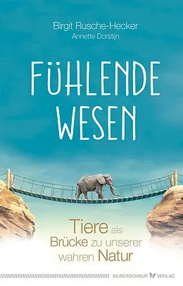 E-Book (epub) Fühlende Wesen von Birgit Rusche-Hecker, Annette Dorstijn