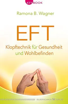 E-Book (epub) EFT  Klopftechnik für Gesundheit und Wohlbefinden von Ramona B. Wagner