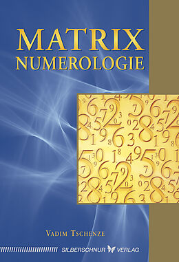 E-Book (epub) Matrix-Numerologie von Vadim Tschenze