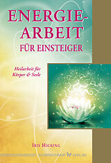 E-Book (epub) Energiearbeit für Einsteiger von Iris Hicking