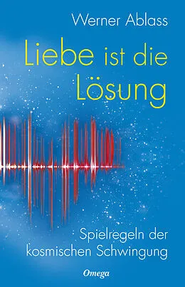 E-Book (epub) Liebe ist die Lösung von Werner Ablass