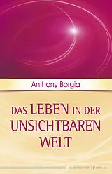 E-Book (epub) Das Leben in der unsichtbaren Welt von Anthony Borgia
