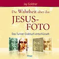 E-Book (epub) Die Wahrheit über das Jesus-Foto von Jay Goldner