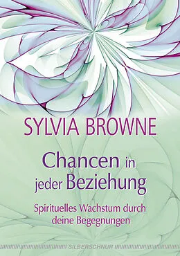 E-Book (epub) Chancen in jeder Beziehung von Sylvia Browne