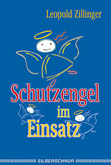 E-Book (epub) Schutzengel im Einsatz von Leopold Zillinger