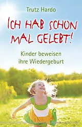 E-Book (epub) Ich hab schon mal gelebt! von Trutz Hardo