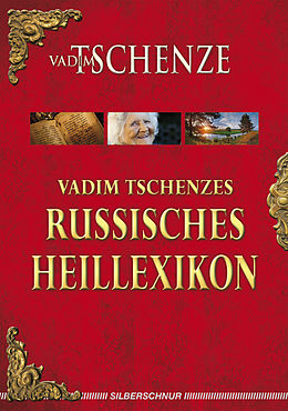 E-Book (epub) Vadim Tschenzes russisches Heillexikon von Vadim Tschenze