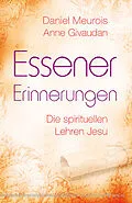 E-Book (epub) Essener Erinnerungen von Daniel Meurois, Anne Givaudan