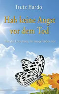 E-Book (epub) Hab keine Angst vor dem Tod von Trutz Hardo