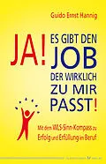 E-Book (epub) Ja! Es gibt den Job, der wirklich zu mir passt! von Guido Ernst Hannig