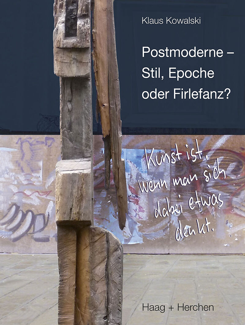 Postmoderne - Stil, Epoche oder Firlefanz?