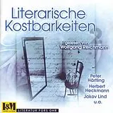 Audio CD (CD/SACD) Literarische Kostbarkeiten gelesen von Wolfgang Reichmann von Herbert Heckmann, Jakov Lind, Peter Härtling