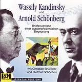Audio CD (CD/SACD) Briefwechsel über Kunst, Musik, Bühne und... Politik aus den Jahren 1911-1936 von Wassily Kandinsky, Arnold Schönberg