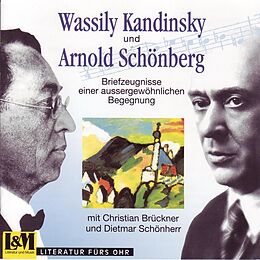 Audio CD (CD/SACD) Briefwechsel über Kunst, Musik, Bühne und... Politik aus den Jahren 1911-1936 von Wassily Kandinsky, Arnold Schönberg