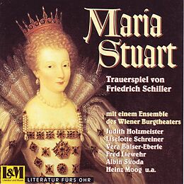 Audio CD (CD/SACD) Maria Stuart - Trauerspiel in fünf Aufzügen vom Friedrich Schiller von Friedrich Schiller