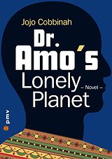 eBook (epub) Dr. Amo's Lonely Planet de Jojo Cobbinah