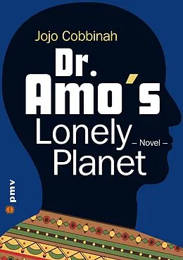E-Book (epub) Dr. Amo's Lonely Planet von Jojo Cobbinah