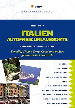 E-Book (pdf) Italien  Autofreie Urlaubsorte von Stefan & Sumeeta Hasenbichler, Gerald Majer, Claudia Willner