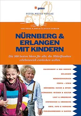 E-Book (pdf) Nürnberg &amp; Erlangen mit Kindern von Heike Ewald, Sylvia Schaub