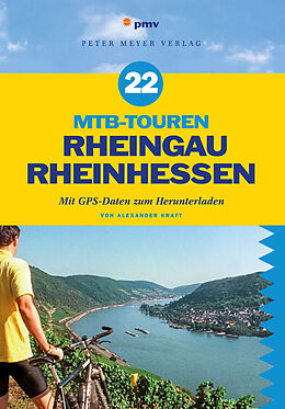Kartonierter Einband 22 MTB-Touren Rheingau Rheinhessen von Alexander Kraft