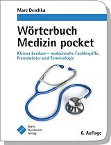 Kartonierter Einband Wörterbuch Medizin pocket : Kleines Lexikon - medizinische Fachbegriffe , Fremdwörter und Terminologie von Marc Deschka