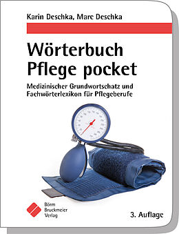 Buch Wörterbuch Pflege pocket : Medizinischer Grundwortschatz und Fachwörterlexikon für Pflegeberufe von Karin Deschka, Marc Deschka
