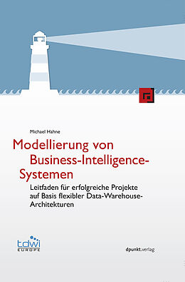 Fester Einband Modellierung von Business-Intelligence-Systemen von Michael Hahne