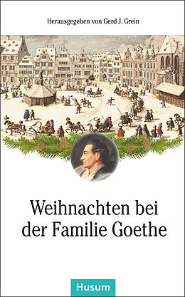 Kartonierter Einband Weihnachten bei der Familie Goethe von 