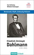 E-Book (pdf) Friedrich Christoph Dahlmann (17851860) von 