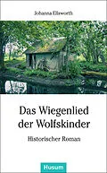 E-Book (epub) Das Wiegenlied der Wolfskinder von Johanna Ellsworth
