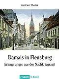 E-Book (epub) Damals in Flensburg von Jan-Uwe Thoms