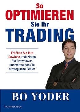 Fester Einband So optimieren Sie Ihr Trading von Bo Yoder