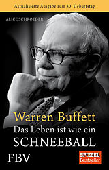 Kartonierter Einband Warren Buffett - Das Leben ist wie ein Schneeball von Alice Schroeder