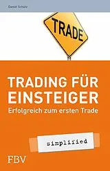 Kartonierter Einband Trading für Einsteiger - simplified von Daniel Schütz
