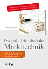 Kartonierter Einband Das große Arbeitsbuch der Markttechnik von Michael Voigt