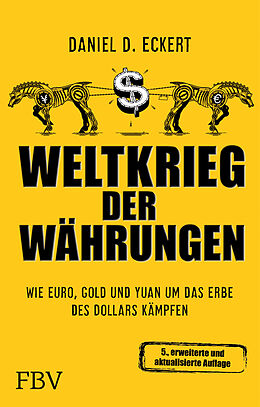 Fester Einband Weltkrieg der Währungen von Daniel D. Eckert