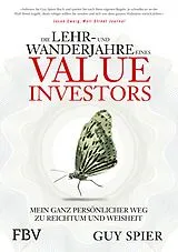 Kartonierter Einband Die Lehr- und Wanderjahre eines Value-Investors von Guy Spier